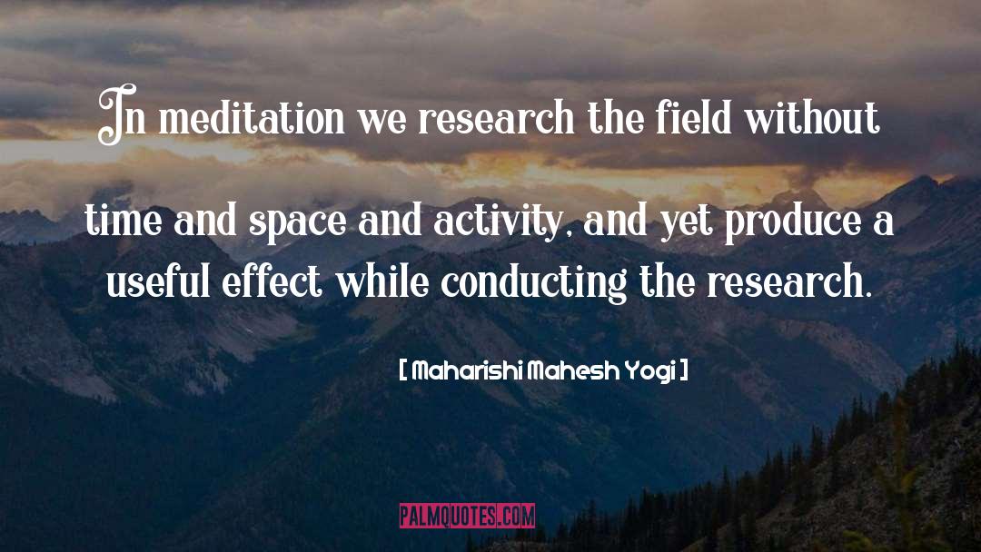 Qualitative Research quotes by Maharishi Mahesh Yogi