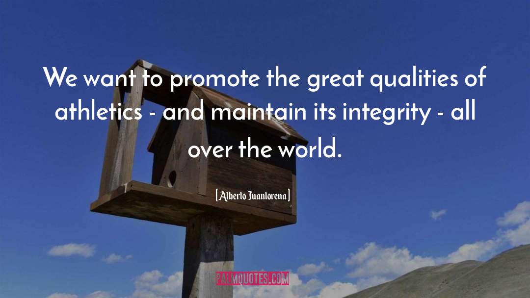Qualities quotes by Alberto Juantorena