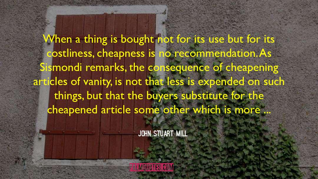 Quality Assurance quotes by John Stuart Mill