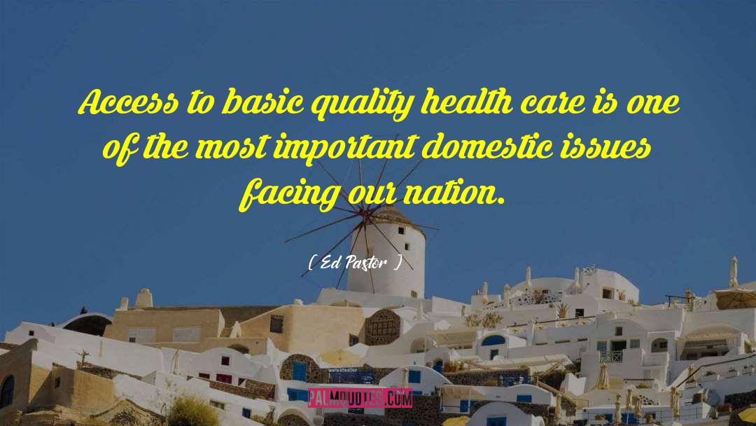 Quality Care quotes by Ed Pastor