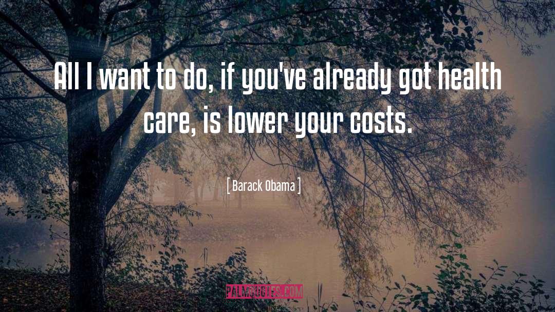 Quality Care quotes by Barack Obama