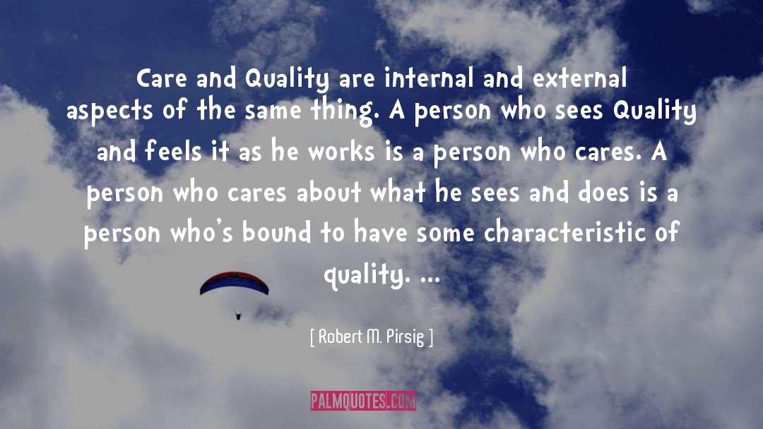 Quality Care quotes by Robert M. Pirsig