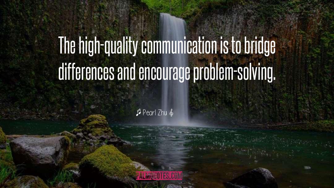 Quality Communication quotes by Pearl Zhu