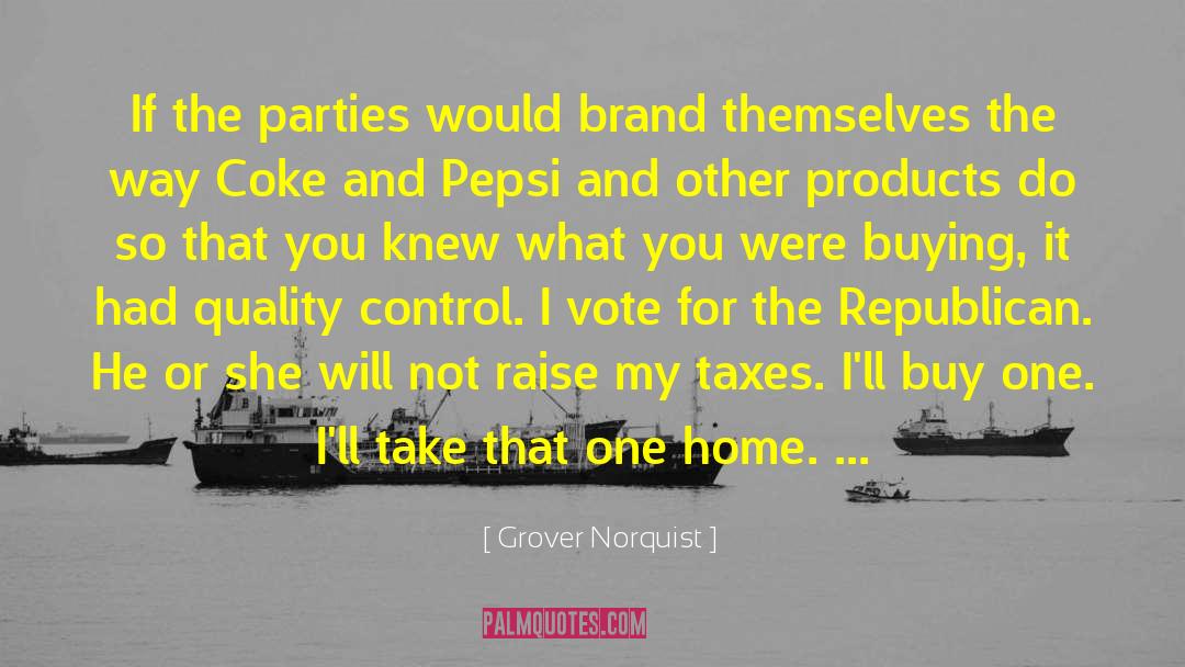 Quality Control quotes by Grover Norquist