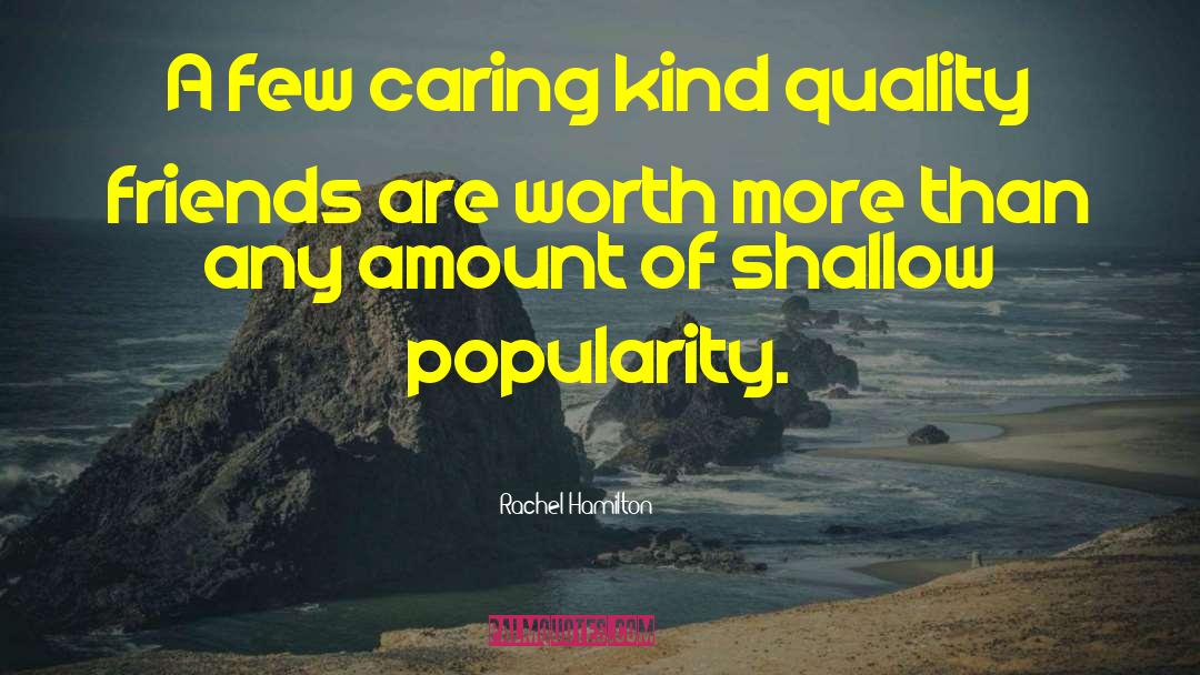 Quality Friends quotes by Rachel Hamilton