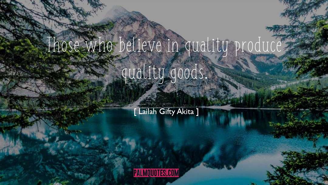 Quality Goods quotes by Lailah Gifty Akita