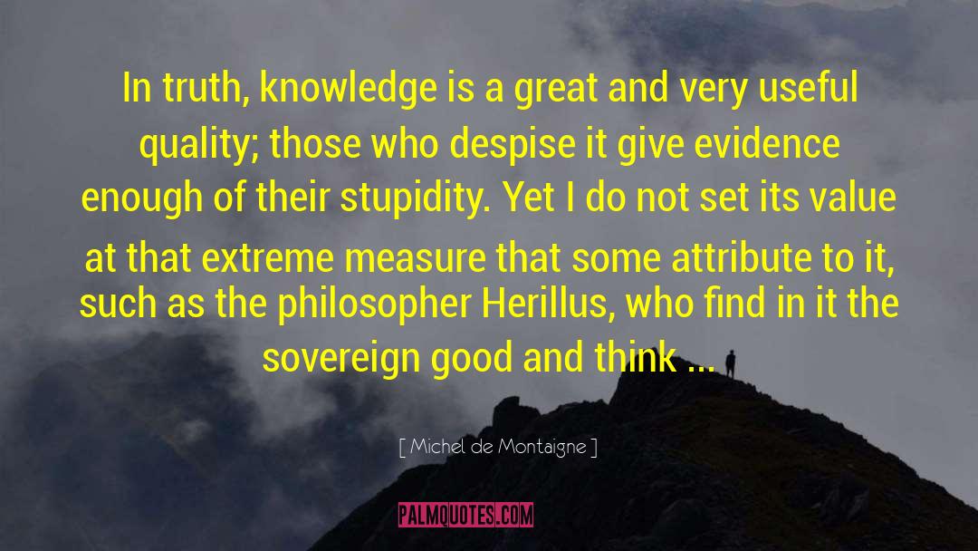 Quality Management quotes by Michel De Montaigne