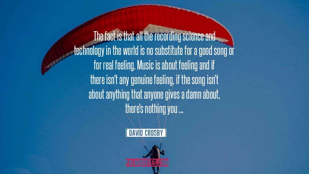 Quality Music quotes by David Crosby