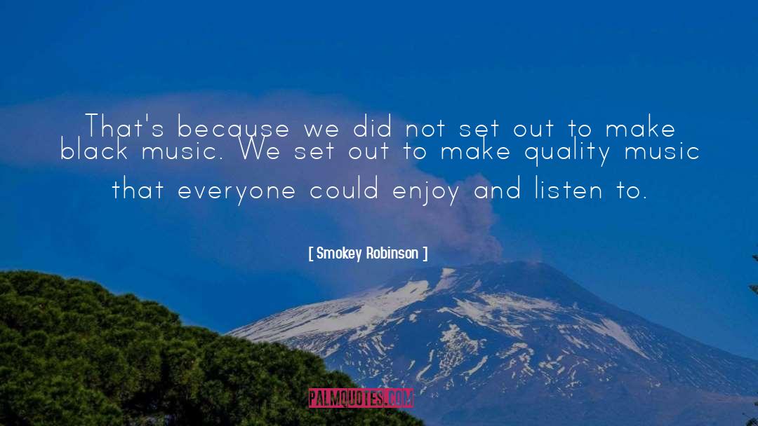 Quality Music quotes by Smokey Robinson