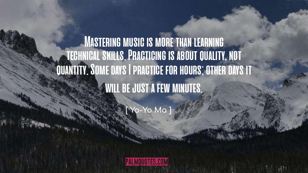 Quality Not Quantity quotes by Yo-Yo Ma