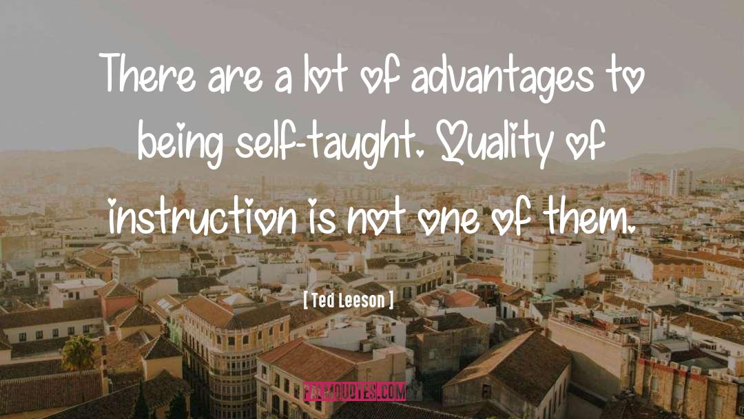 Quality Not Quantity quotes by Ted Leeson