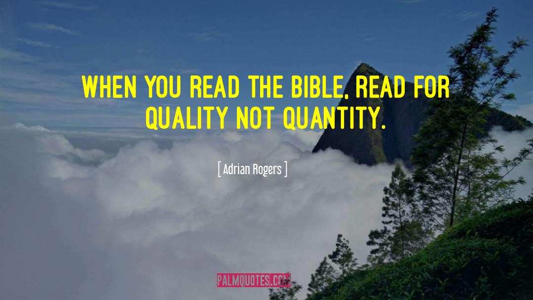 Quality Not Quantity quotes by Adrian Rogers