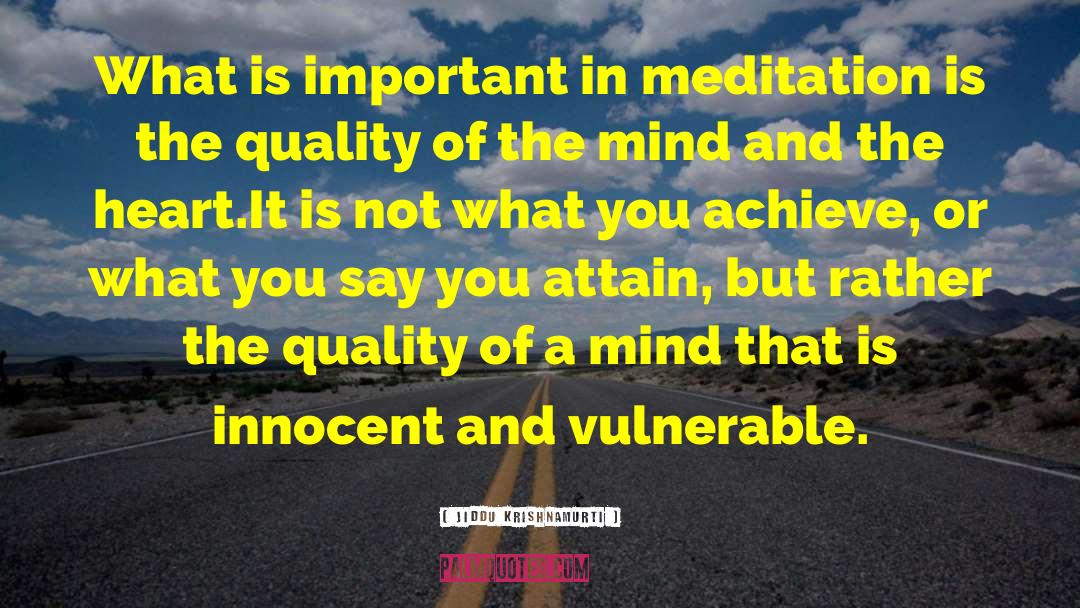 Quality Of A Saint quotes by Jiddu Krishnamurti