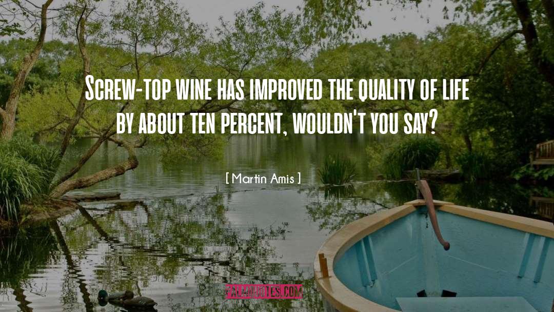 Quality Of Life quotes by Martin Amis