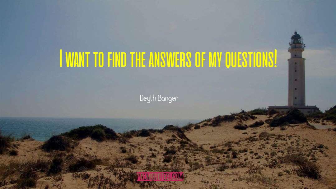 Quality Of Questions quotes by Deyth Banger
