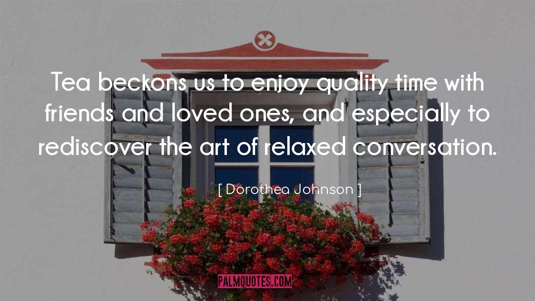 Quality Time quotes by Dorothea Johnson