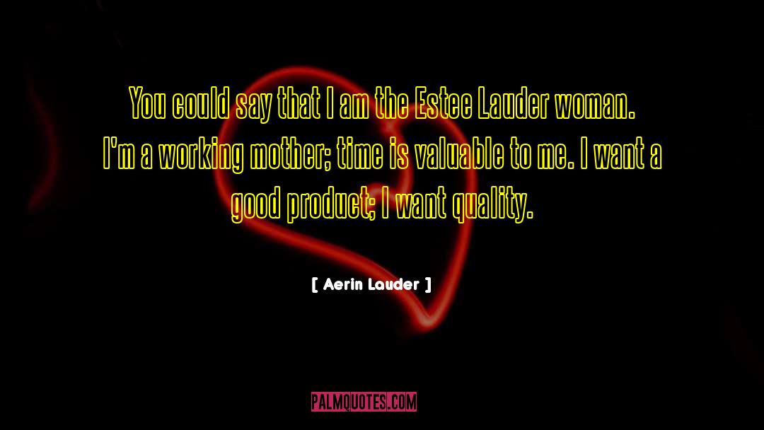 Quality Time quotes by Aerin Lauder