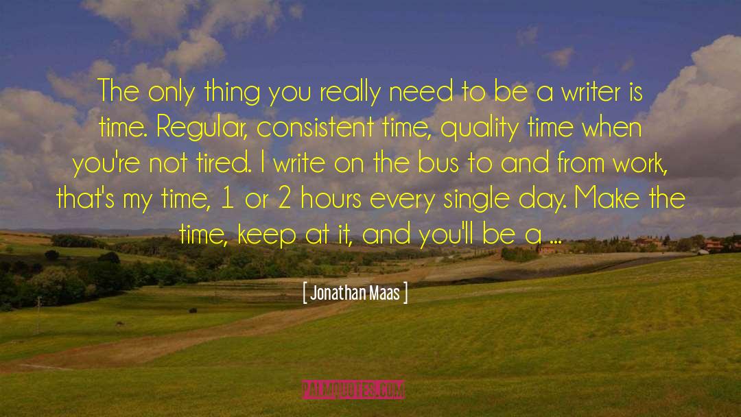 Quality Time quotes by Jonathan Maas