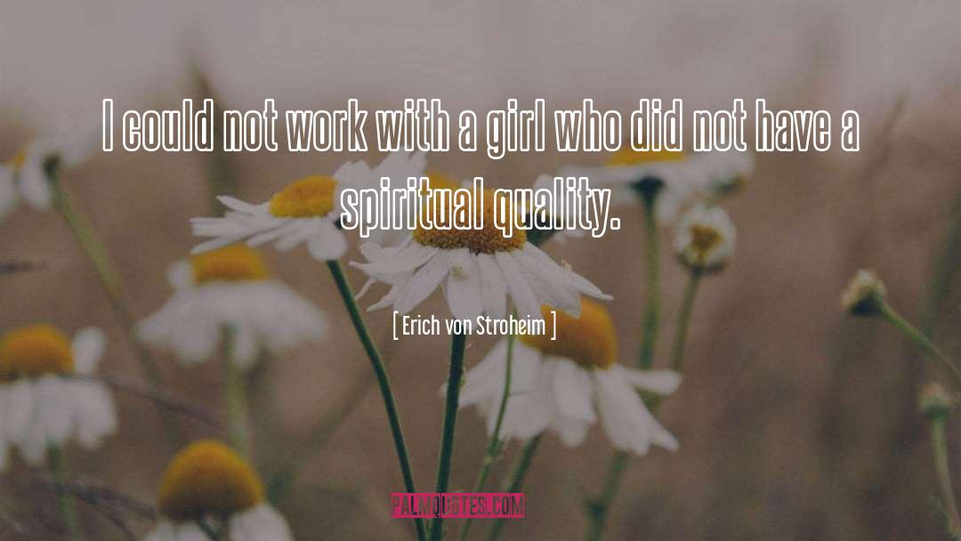Quality Work quotes by Erich Von Stroheim