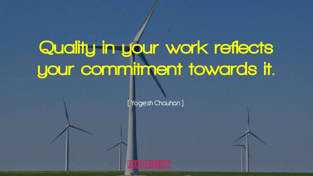 Quality Work quotes by Yogesh Chauhan