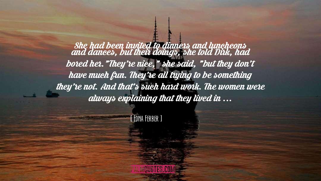 Quality Work quotes by Edna Ferber