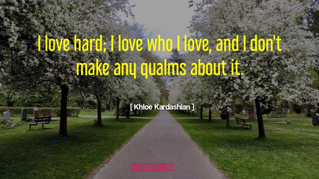 Qualms quotes by Khloe Kardashian