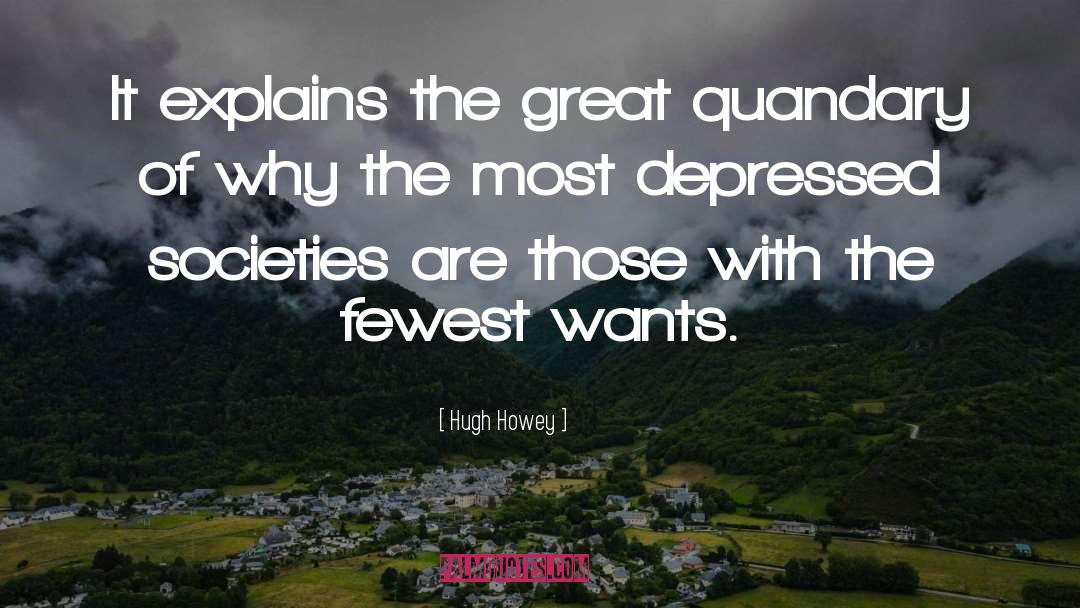Quandary quotes by Hugh Howey