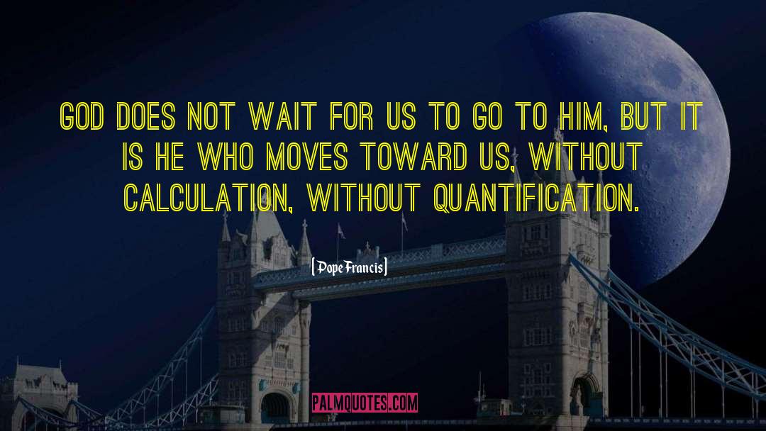 Quantification quotes by Pope Francis