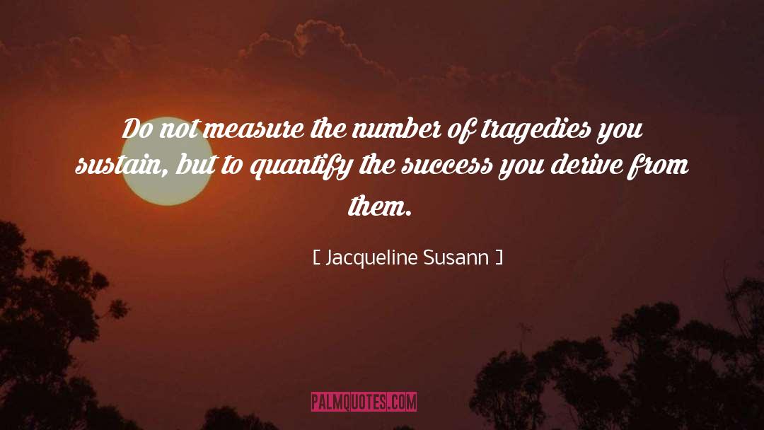 Quantify quotes by Jacqueline Susann