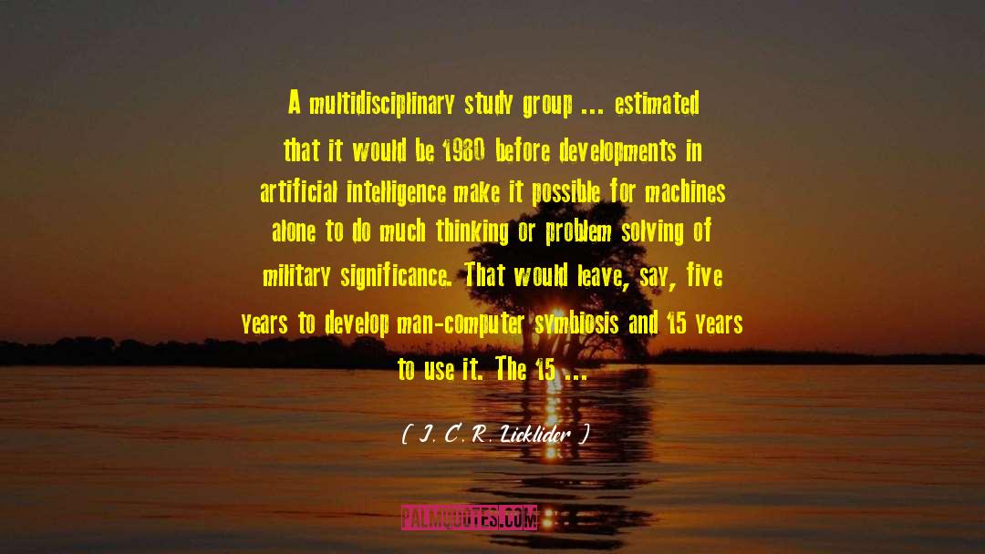 Quantum Artificial Intelligence quotes by J. C. R. Licklider