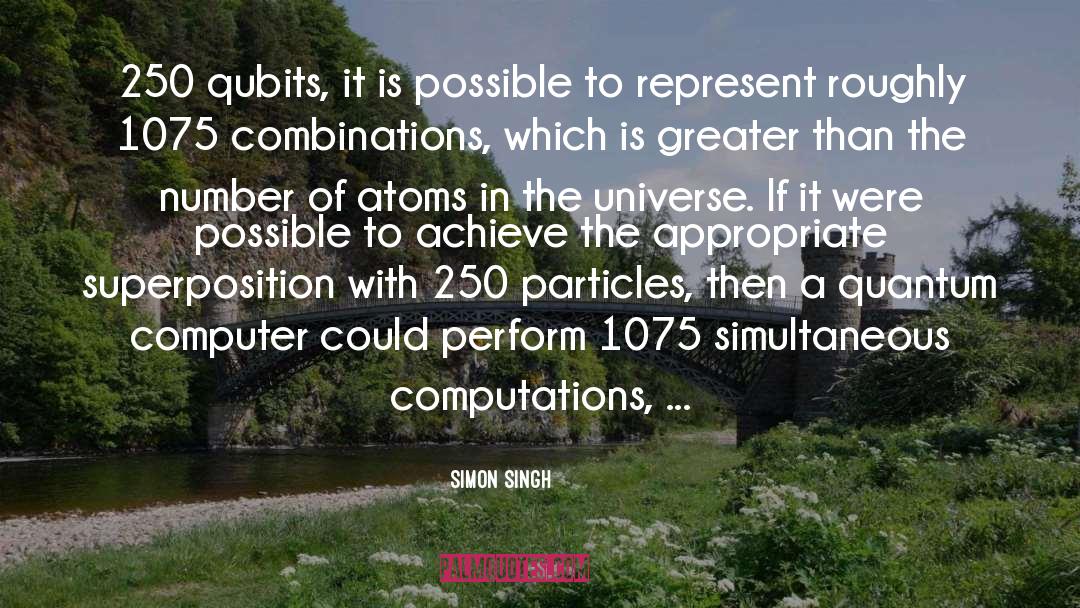 Quantum Computer quotes by Simon Singh