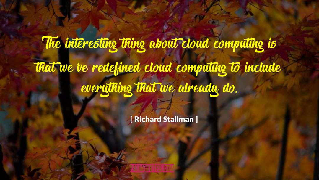 Quantum Computing quotes by Richard Stallman