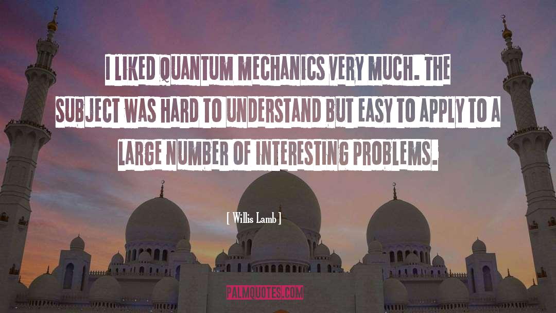 Quantum Entanglement quotes by Willis Lamb