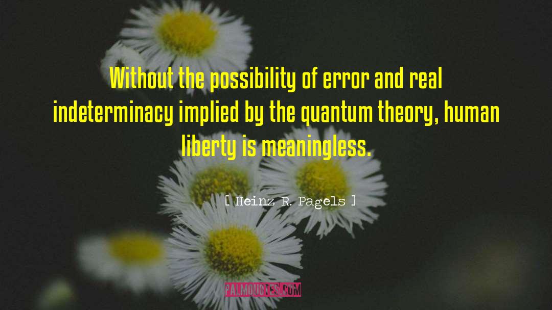 Quantum Error Correction quotes by Heinz R. Pagels