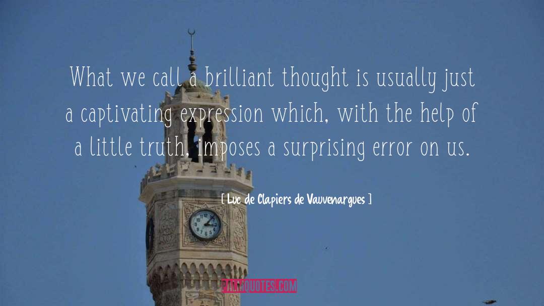 Quantum Error Correction quotes by Luc De Clapiers De Vauvenargues