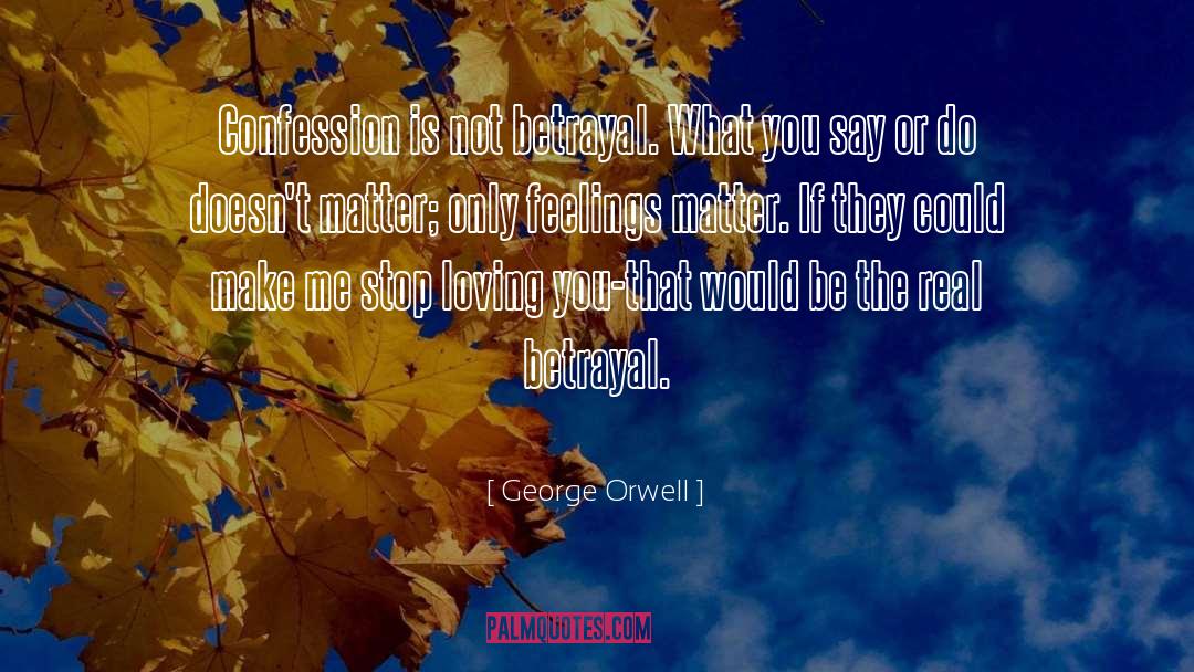 Quantum Feelings quotes by George Orwell