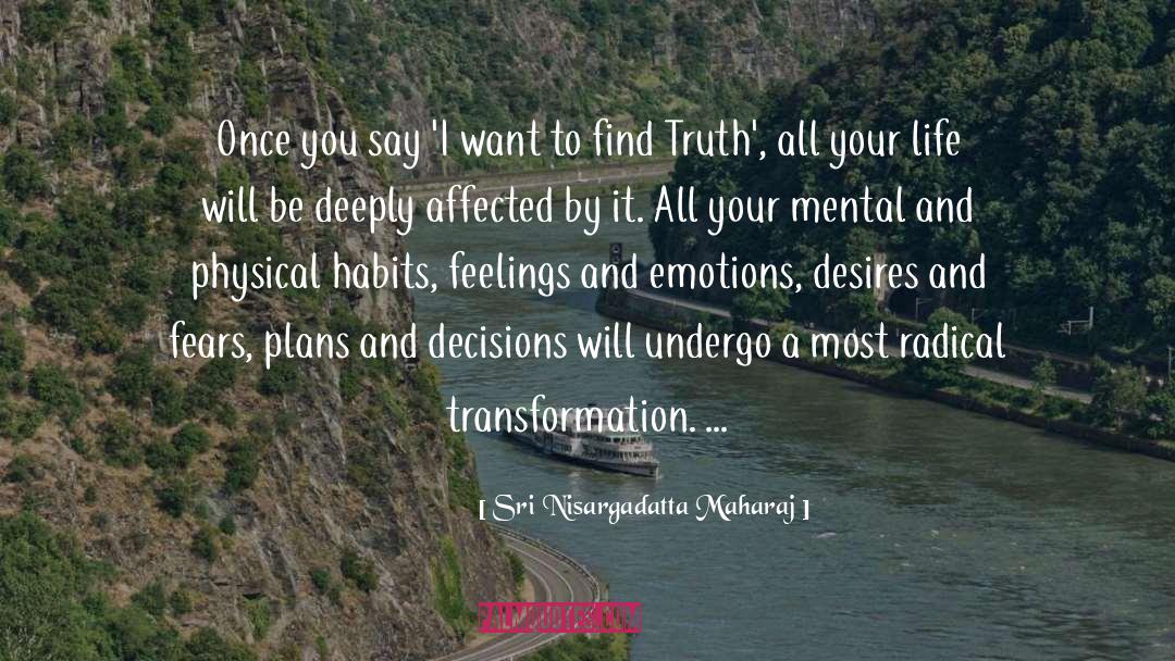 Quantum Feelings quotes by Sri Nisargadatta Maharaj