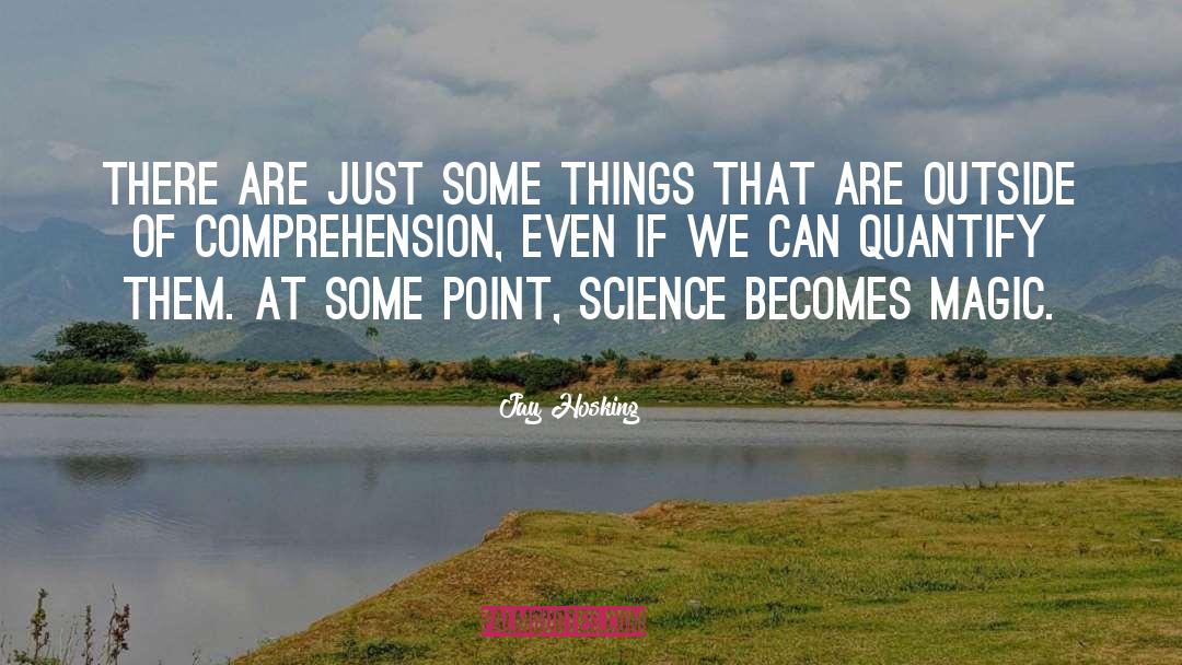 Quantum Fluctuations quotes by Jay Hosking