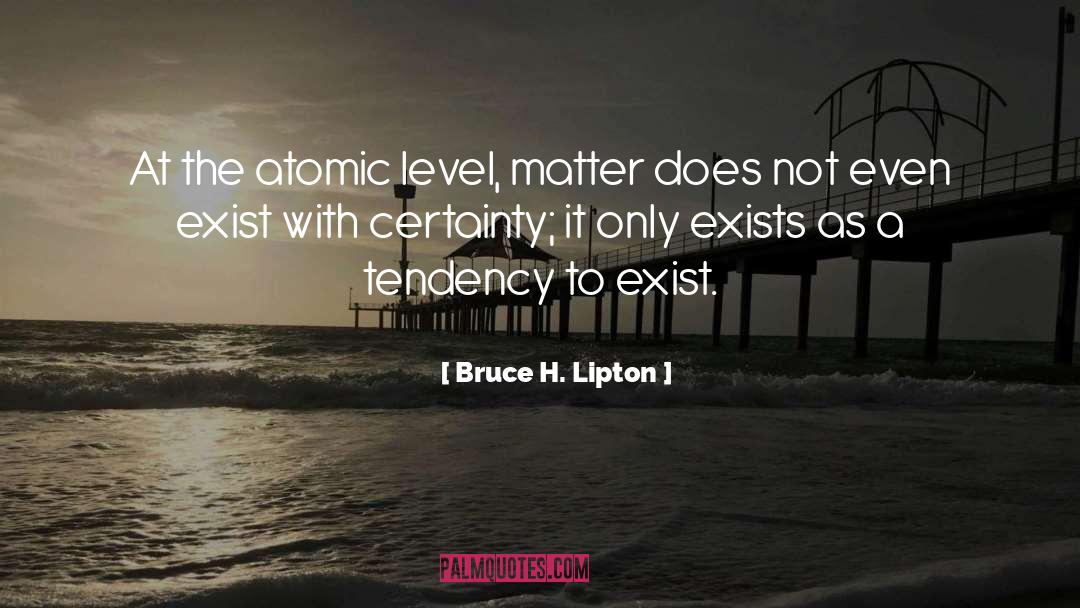 Quantum Leap quotes by Bruce H. Lipton