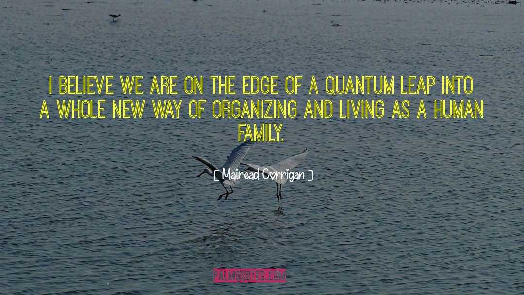 Quantum Leap quotes by Mairead Corrigan
