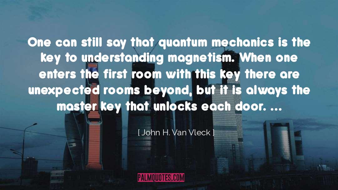Quantum Leaps quotes by John H. Van Vleck