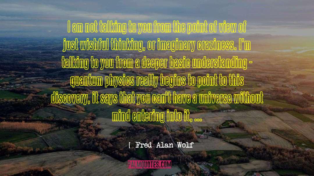 Quantum Mysticism quotes by Fred Alan Wolf