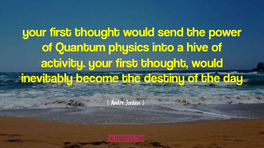 Quantum Mysticism quotes by Andre Jordan