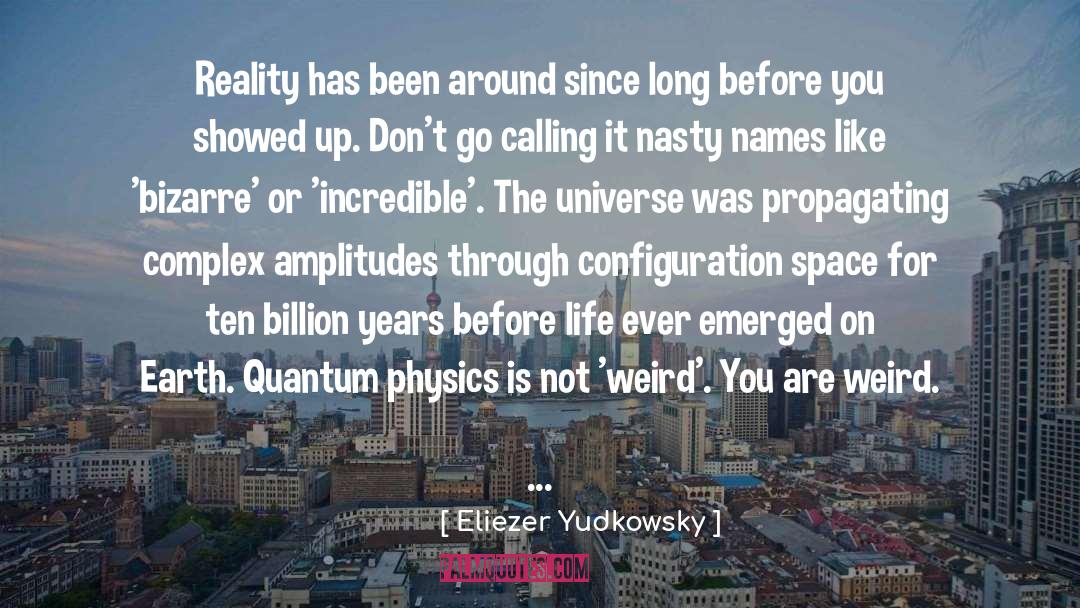 Quantum Neurobiology quotes by Eliezer Yudkowsky