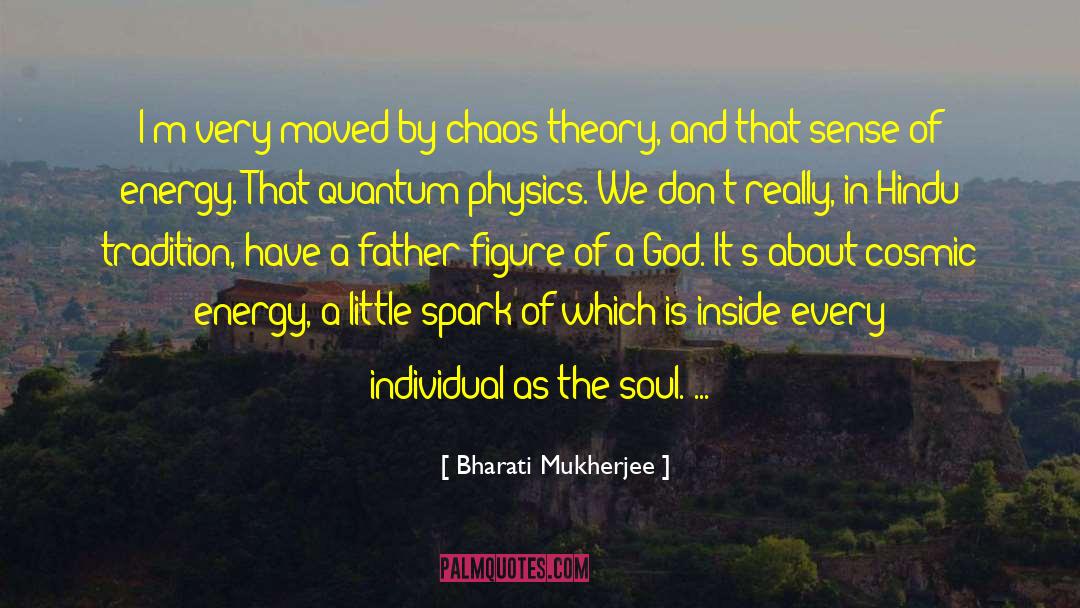 Quantum Physics God quotes by Bharati Mukherjee