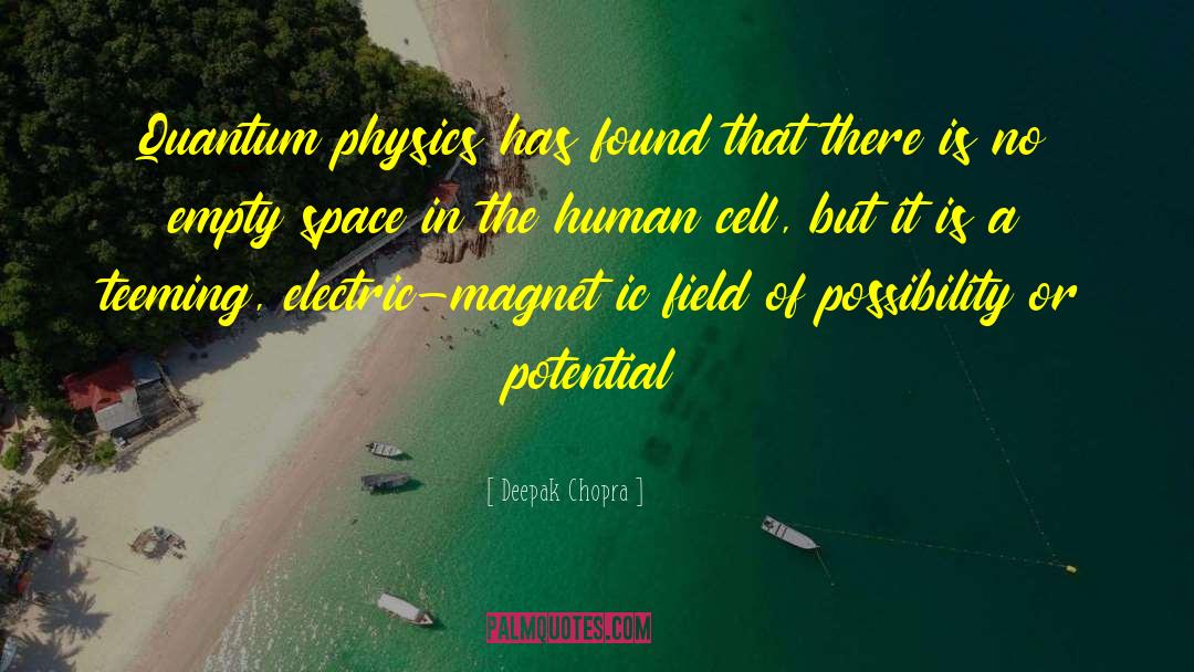 Quantum Physics quotes by Deepak Chopra