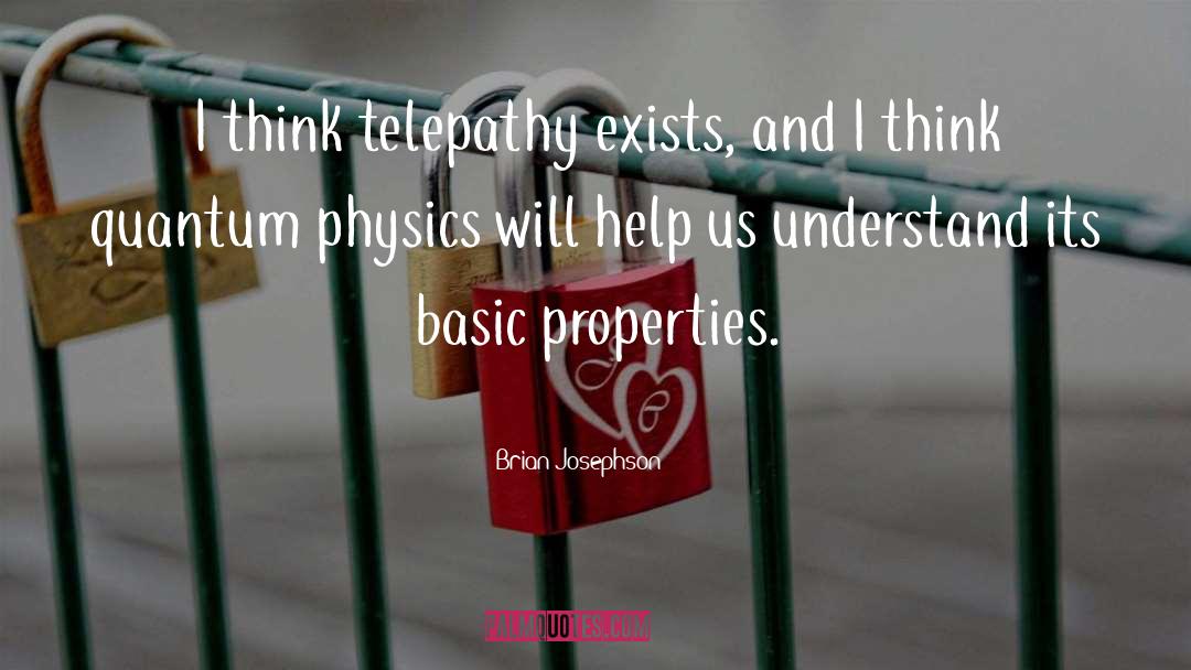 Quantum Physics quotes by Brian Josephson
