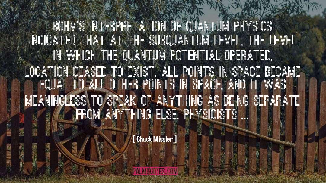 Quantum Physics quotes by Chuck Missler