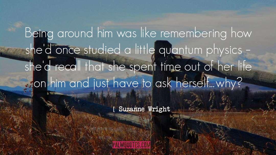 Quantum Physics quotes by Suzanne Wright