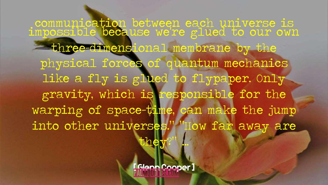Quantum Quasi Particles quotes by Glenn Cooper